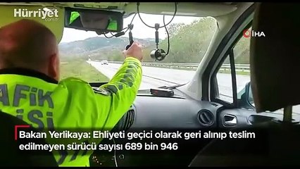 Bakan Yerlikaya: Ehliyeti geçici olarak geri alınıp teslim edilmeyen sürücü sayısı 689 bin 946