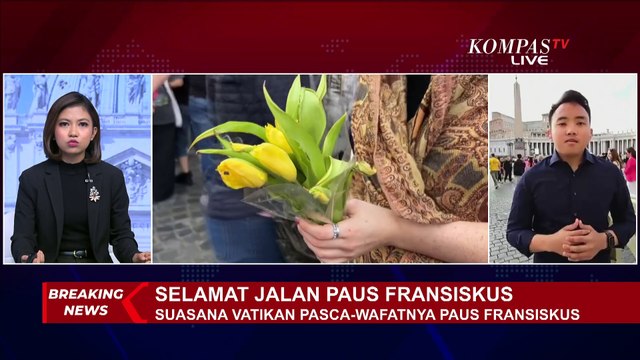 [FULL] Terbaru! Suasana di Vatikan Pasca-Wafatnya Bapa Suci Paus Fransiskus