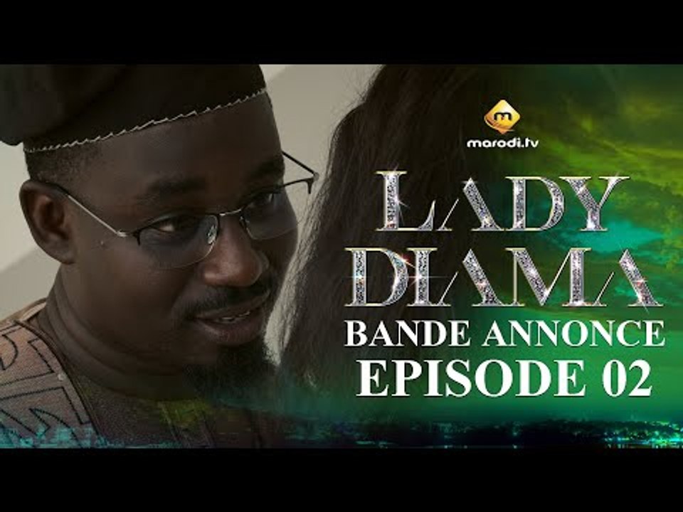 Série - Lady Diama - Saison 1 - Épisode 02- Bande Annonce