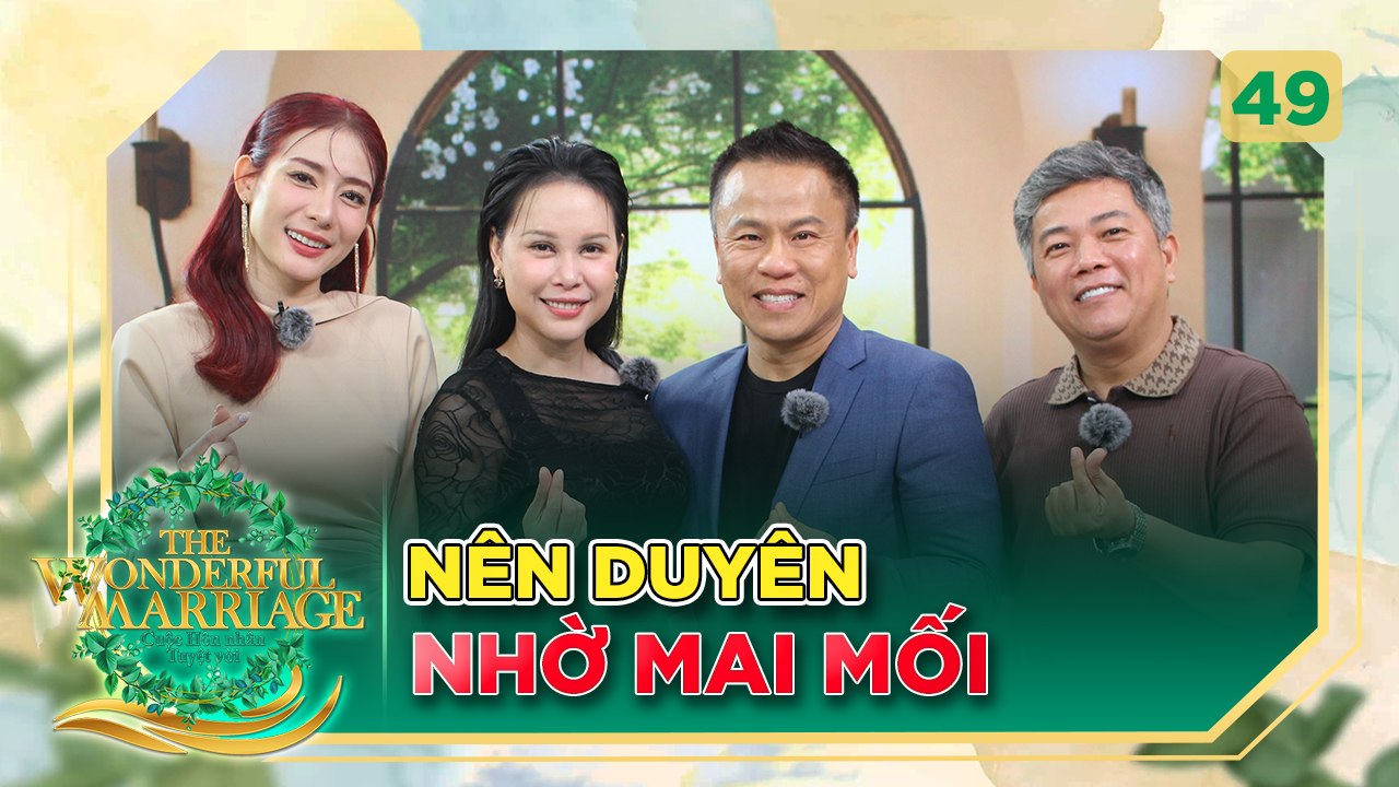 Cuộc Hôn Nhân Tuyệt Vời - Tập 49