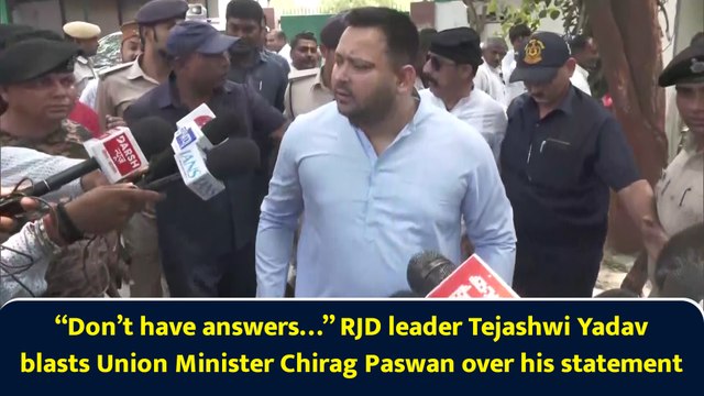 “Don’t have answers…” RJD leader Tejashwi Yadav blasts Union Minister Chirag Paswan over his statement