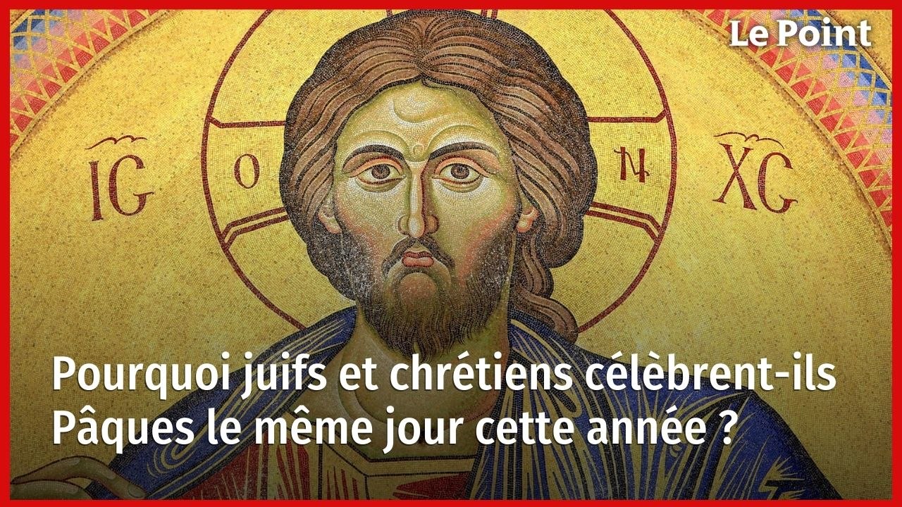 Pourquoi juifs et chrétiens célèbrent-ils Pâques le même jour cette année ?