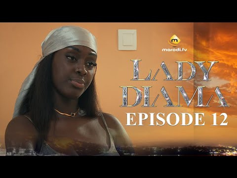 Série - Lady Diama - Saison 1 - Episode 12 - VOSTFR