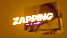 Zapping de la semaine