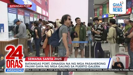 Batangas port, dinagsa na ng mga pasaherong pauwi gaya ng mga galing sa Puerto Galera | 24 Oras Weekend