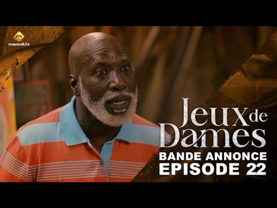 Série - Jeux de Dames - Saison 1 - Épisode 22 - Bande Annonce
