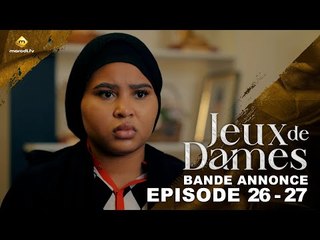 Série - Jeux de Dames - Saison 1 - Épisode 26-27 - Bande Annonce