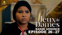 Série - Jeux de Dames - Saison 1 - Épisode 26-27 - Bande Annonce