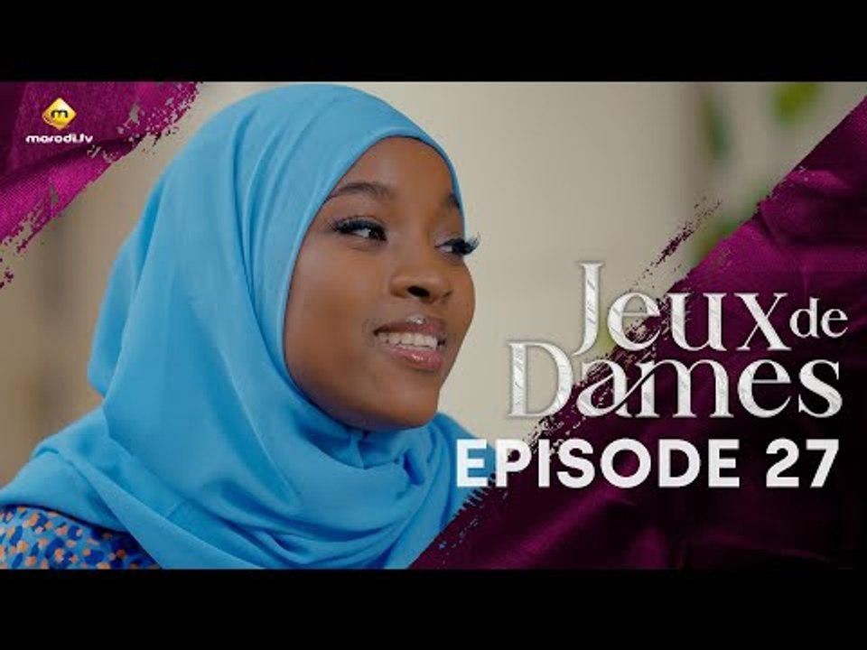 Série - Jeux de Dames - Saison 1 - Episode 27 - VOSTFR