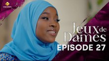 Série - Jeux de Dames - Saison 1 - Episode 27 - VOSTFR