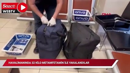 Havalimanında 32 kilo metamfetamin ile yakalandılar
