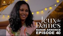 Série - Jeux de Dames - Saison 1 - Épisode 40 - Bande Annonce