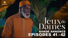 Série - Jeux de Dames - Saison 1 - Épisodes 41 - 42 - Bande Annonce