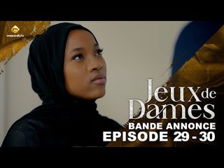 Série - Jeux de Dames - Saison 1 - Épisodes 29 - 30 - Bande Annonce