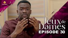 Série - Jeux de Dames - Saison 1 - Episode 30 - VOSTFR