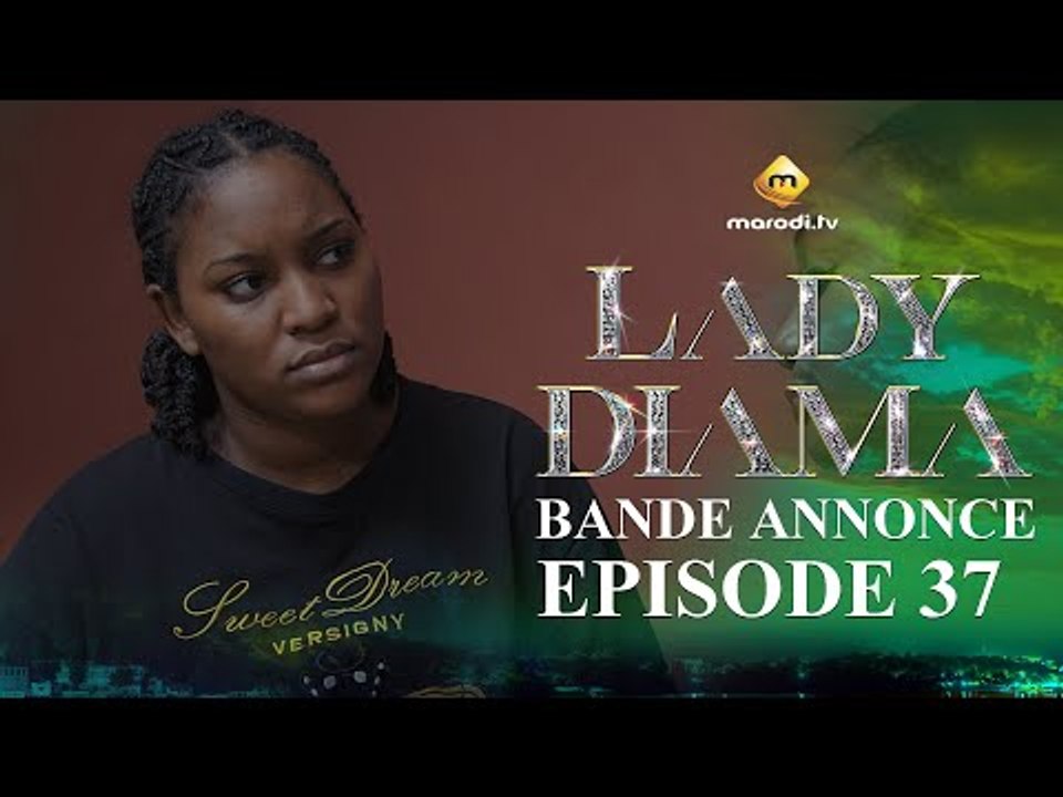 Série - Lady Diama - Saison 1 - Épisode 37 - Bande Annonce