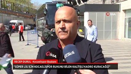 Kocaelispor Kulübü Başkanı Recep Durul'dan kaliteli kadro sözü