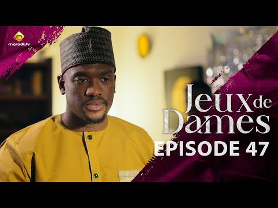 Série - Jeux de Dames - Saison 1 - Episode 47 - VOSTFR