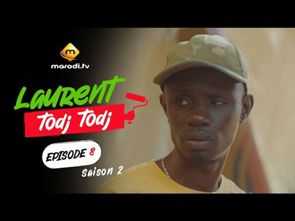 Série - Saison 2 - Laurent TODJ TODJ - Episode 08