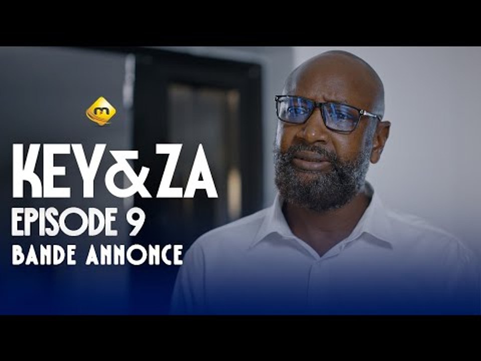Série - Key & Za - Saison 1 - Épisode 09 - Bande Annonce