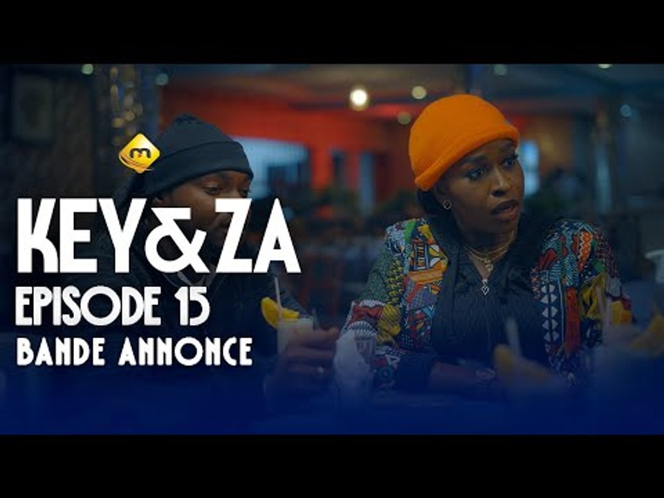 Série - Key & Za - Saison 1 - Épisode 15 - Bande Annonce