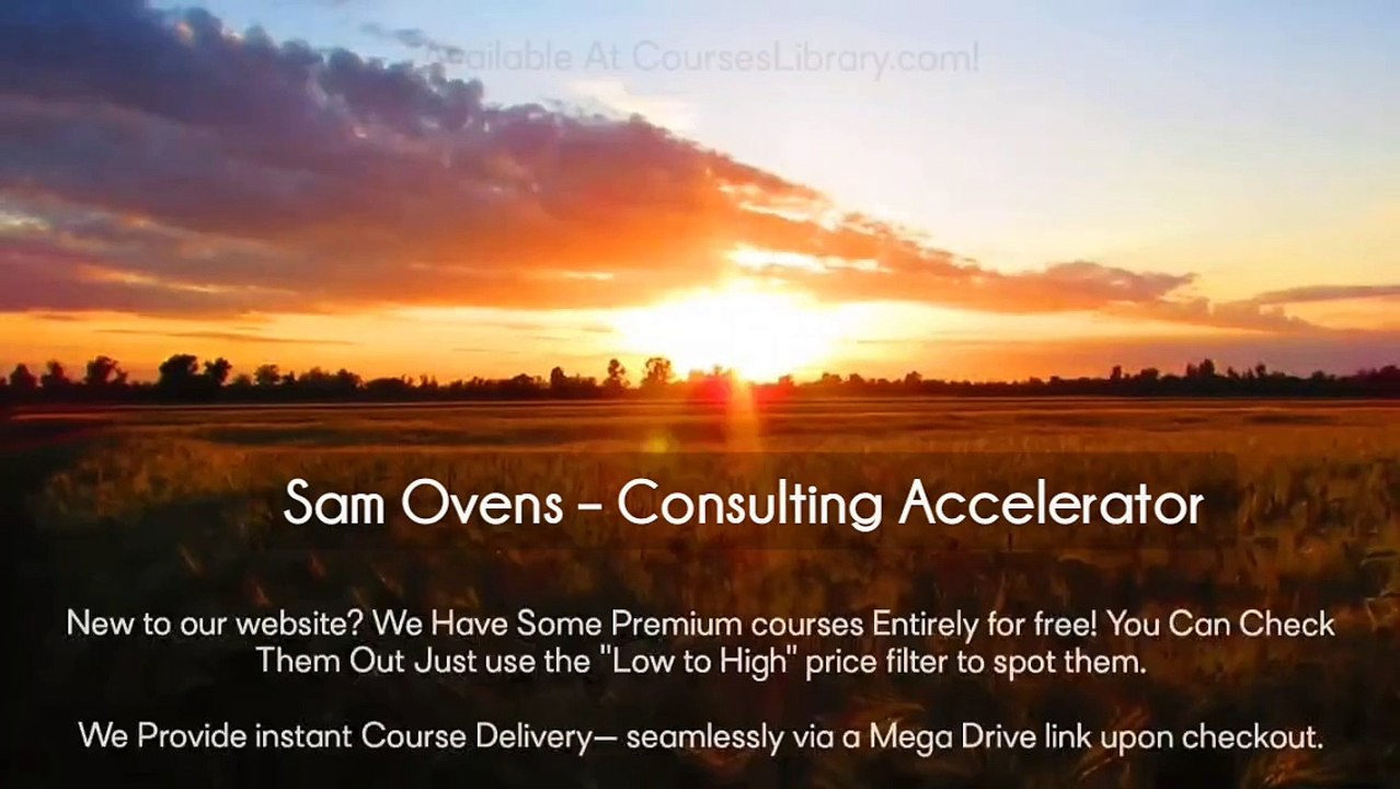 Sam Ovens – Consulting Accelerator (Available At Courseslibrary.com)