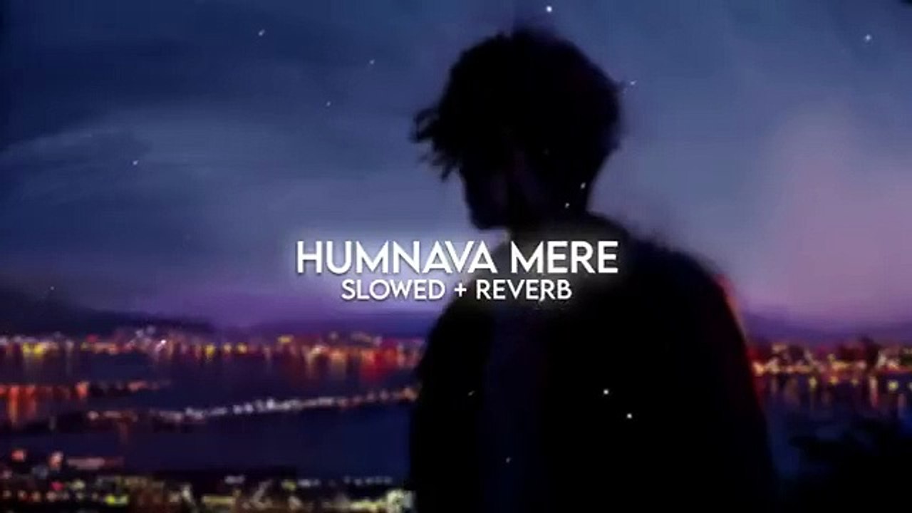 Humnava-Mere-Slowed-Reverb-Jubin-Nautiya_28