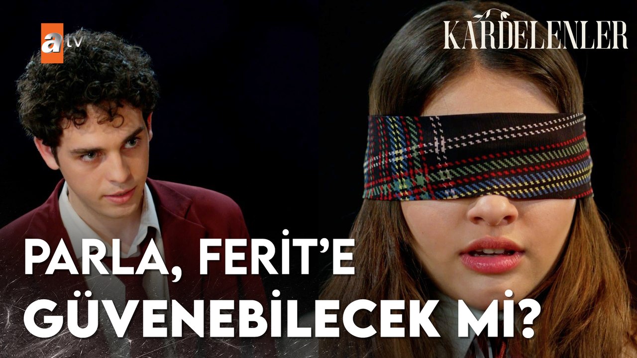 Parla ve Ferit'in güven testi! - Kardelenler 9. Bölüm
