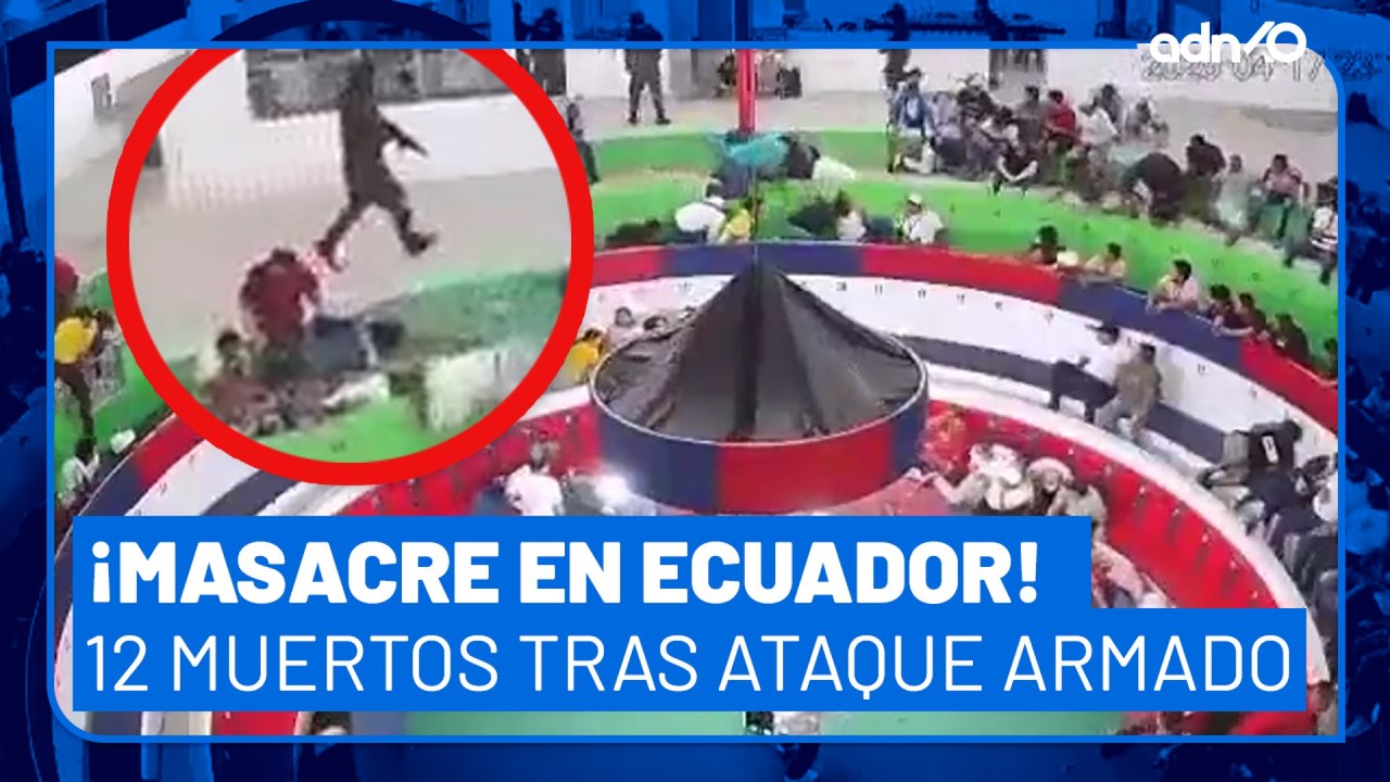 ¡Masacre en Ecuador! Hombres armados abrieron fuego contra los asistentes a una pelea de gallos