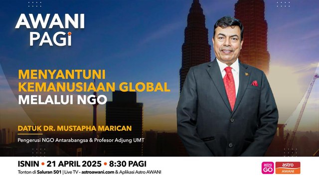 AWANI Pagi: Menyantuni kemanusiaan global melalui NGO