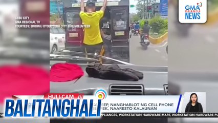 Lalaking nakasabit sa jeep, nanghablot ng cell phone ng isang pasahero; suspek, naaresto kalaunan | Balitanghali