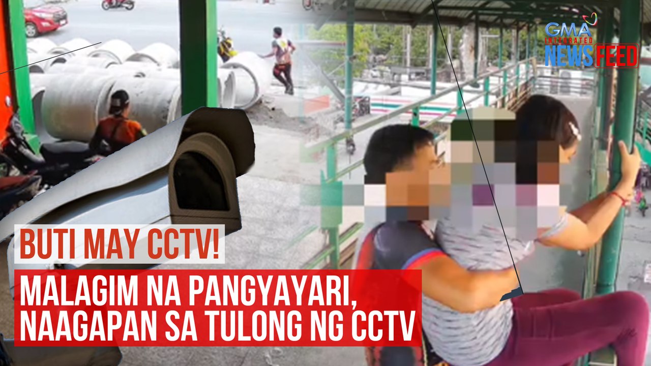 BUTI MAY CCTV! Malagim na pangyayari, naagapan sa tulong ng CCTV | GMA Integrated Newsfeed