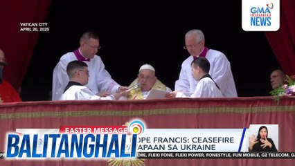 Panawagan ni Pope Francis - Ceasefire sa Gaza at kapayapaan sa Ukraine | Balitanghali