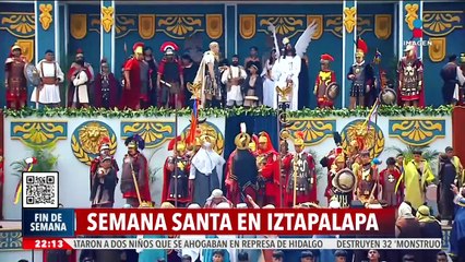 Así se vivió la representación 182 de la Pasión de Cristo en Iztapalapa