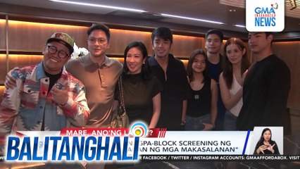 Alden Richards, nagpa-block screening ng pelikulang "Samahan Ng Mga Makasalanan" | Balitanghali