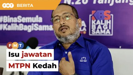 Hubungan BN-PH Kedah boleh ‘putus’ jika isu jawatan MTPN tak selesai
