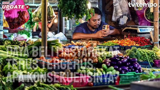 Tempo Eksplainer: Daya Beli Masyarakat Terus Tergerus, Apa konsekuensinya?