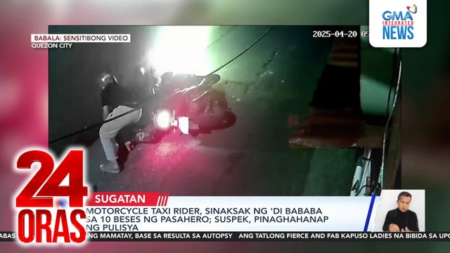 Motorcycle taxi rider, sinaksak ng ‘di bababa sa 10 beses ng pasahero; Suspek pinaghahanap ng pulisya | 24 Oras