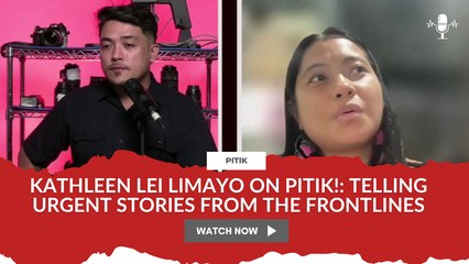 Kathleen Lei Limayo on Pitik!: Telling Urgent Stories from the Frontlines