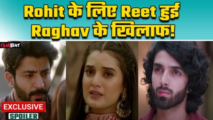Jaane Anjaane Hum Mile Spoiler: Reet ने Rohit के लिए Raghav से की बगावत