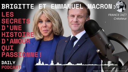 Brigitte et Emmanuel Macron  Les secrets d’une histoire d’amour qui passionne !