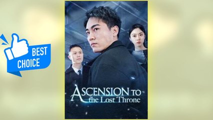 Ascension to the Lost Throne Full Movie | Eng Sub 🎬