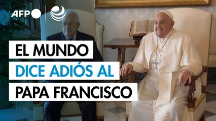 El mundo dice adiós al papa Francisco