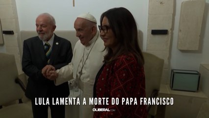 Lula lamenta a morte do papa Francisco