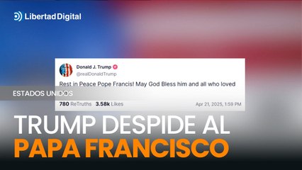 Trump despide al papa Francisco: "¡Que Dios lo bendiga!"
