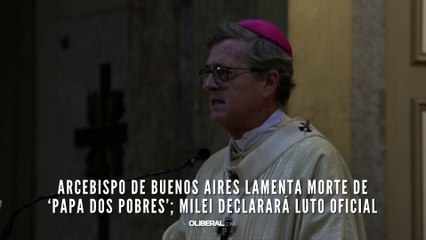 Arcebispo de Buenos Aires lamenta morte de ‘papa dos pobres’; Milei declarará luto oficial