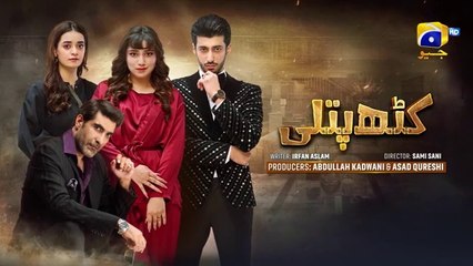 Kathputli Episode 17 [Eng Sub] - Exciting Pakistani Drama with Minsa Malik & Fajjer Khan 🌟
