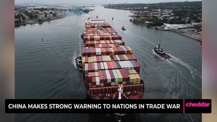 China Makes Strong Warning to Nations in Trade War