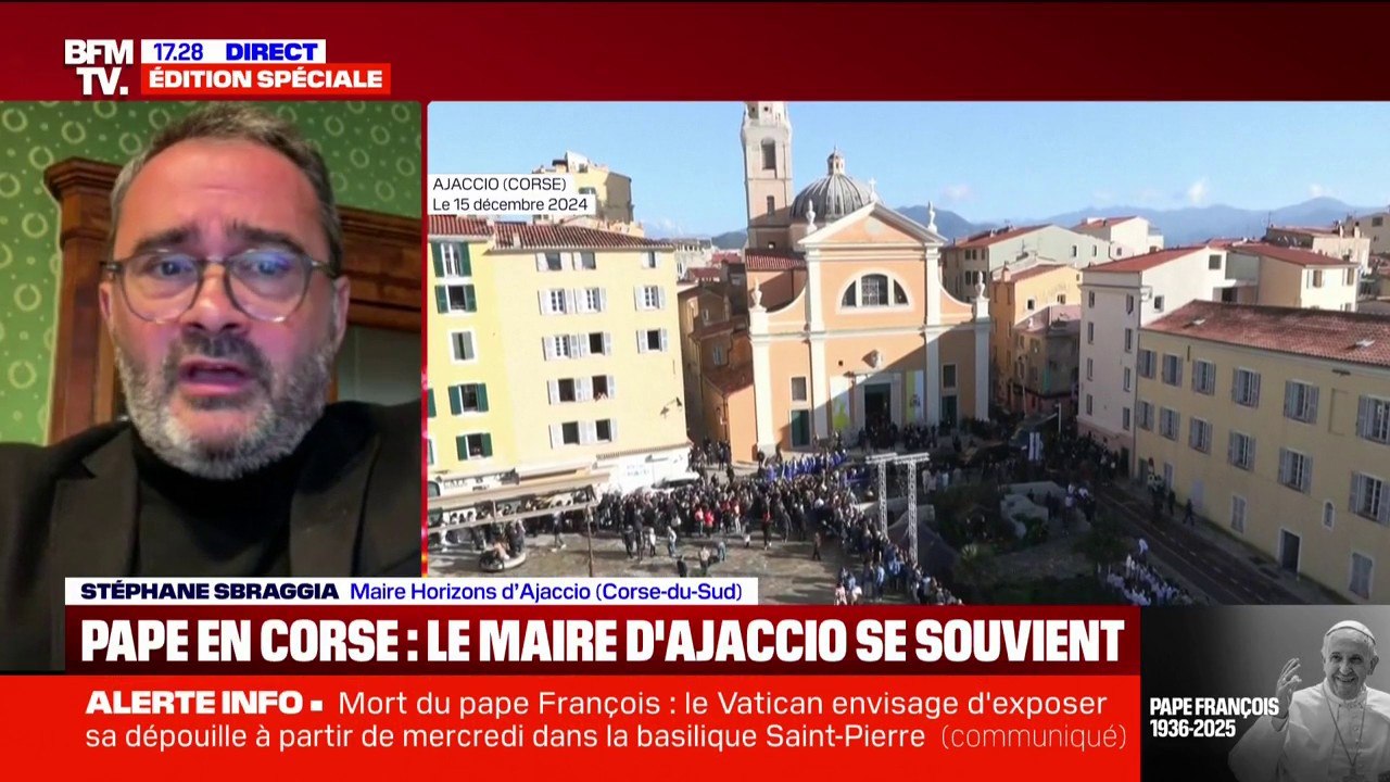 Mort du pape François: "On savait que sa santé était fragile mais il a donné toute son énergie", explique Stéphane Sbraggia, maire (Horizons) d'Ajaccio sur le déplacement du pape en Corse