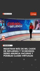 REGISTRAN MÁS DE MIL CASOS  DE INFLUENZA Y 18 DECESOS:  SEDES ANUNCIA VACUNAS Y POSIBLES CLASES VIRTUALES